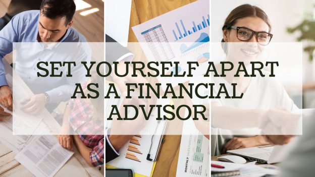 Setting yourself apart as a financial advisor